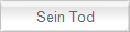 Sein Tod